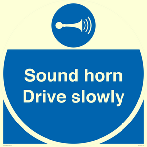 Sound horn Drive slowly